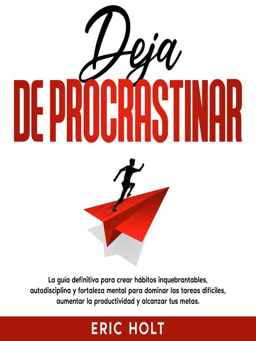 Title details for Deja De Procrastinar by Eric Holt - Available